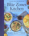 Blue Zones Kitchen: 100 Recipes to Live to 100