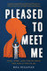 Pleased to Meet Me: Genes Germs and the Curious Forces That Make Us Who We Are