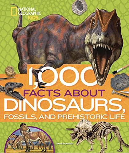 1000 Facts About Dinosaurs Fossils and Prehistoric Life