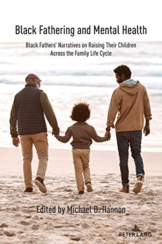 Black Fathering and Mental Health; Black Fathers' Narratives on