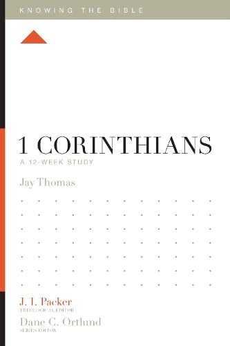 1 Corinthians: A 12-Week Study (Knowing the Bible)