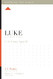 Luke: A 12-Week Study (Knowing the Bible)