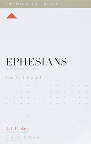 Ephesians: A 12-Week Study (Knowing the Bible)