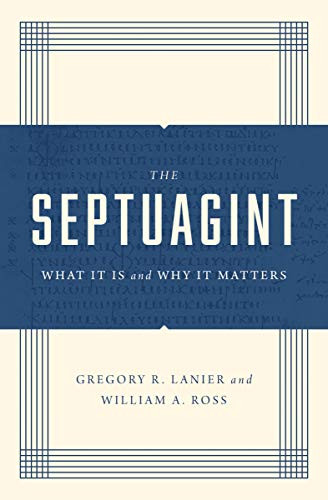 Septuagint: What It Is and Why It Matters