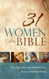31 Women of the Bible: Who They Were and What We Can Learn from Them Today