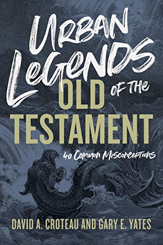 Urban Legends of the Old Testament: 40 Common Misconceptions