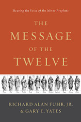 Message of the Twelve: Hearing the Voice of the Minor Prophets