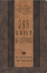 Teen to Teen: 365 Daily Devotions by Teen Guys for Teen Guys