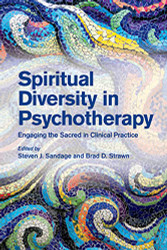 Spiritual Diversity in Psychotherapy: Engaging the Sacred in Clinical Practice