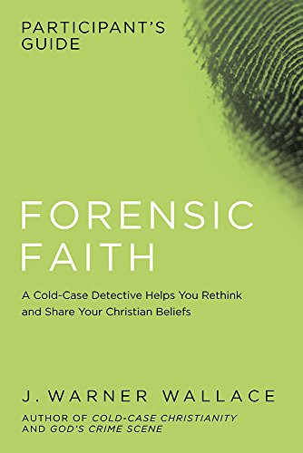 Forensic Faith Participant's Guide