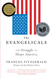 Evangelicals: The Struggle to Shape America