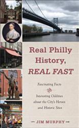 Real Philly History Real Fast