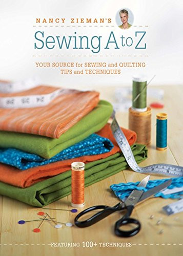 Nancy Zieman's Sewing A to Z: Your Source for Sewing and Quilting