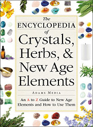 Encyclopedia of Crystals Herbs and New Age Elements