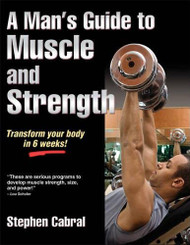 Man's Guide to Muscle and Strength