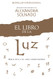 El libro de la luz: Pregunta y el cielo respondera