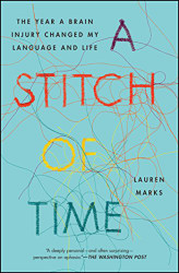 Stitch of Time: The Year a Brain Injury Changed My Language and Life