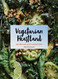 Vegetarian Heartland: Recipes for Life's Adventures