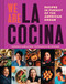 We Are La Cocina: Recipes in Pursuit of the American Dream