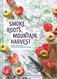 Smoke Roots Mountain Harvest: Recipes and Stories Inspired by