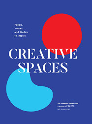 Creative Spaces: People Homes and Studios to Inspire