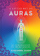 Little Bit of Auras: An Introduction to Energy Fields Volume 9)