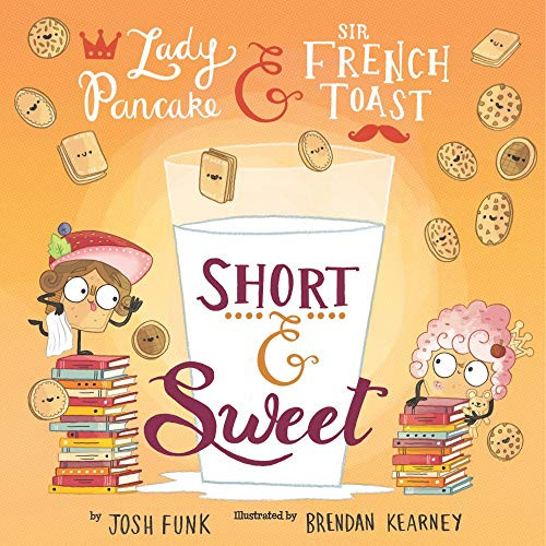 Short & Sweet (Volume 4) (Lady Pancake & Sir French Toast)