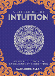 Little Bit of Intuition: An Introduction to Extrasensory Vol. 19
