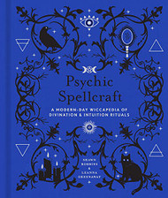 Psychic Spellcraft: A Modern-Day Wiccapedia of Divination & Vol. 12