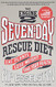 Engine 2 Seven-Day Rescue Diet: Eat Plants Lose Weight Save Your Health