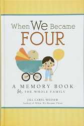 When We Became Four: A Memory Book for the Whole Family