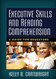 Executive Skills and Reading Comprehension: A Guide for Educators