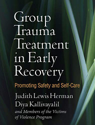 Group Trauma Treatment in Early Recovery: Promoting Safety and Self-Care