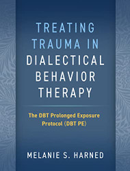 Treating Trauma in Dialectical Behavior Therapy