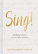 Sing!: How Worship Transforms Your Life Family and Church