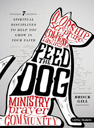 Feed the Dog - Teen Bible Study Book