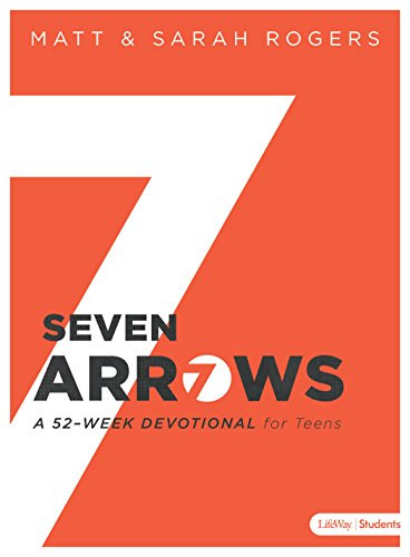 Seven Arrows: A 52-Week Devotional for Teens