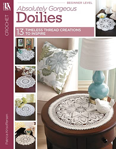 Absolutely Gorgeous Doilies: Crochet