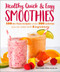 Healthy Quick & Easy Smoothies