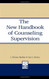 New Handbook Of Counseling Supervision