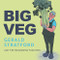 Big Veg