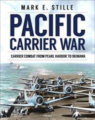 Pacific Carrier War: Carrier Combat from Pearl Harbor to Okinawa