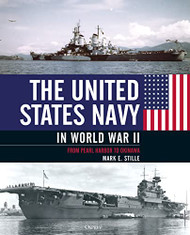 United States Navy in World War II: From Pearl Harbor to Okinawa
