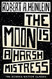 Moon Is A Harsh Mistress