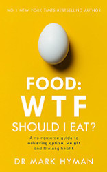 Food: WTF Should I Eat? Jan 01 2018 Mark Hyman
