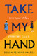 Take My Hand
