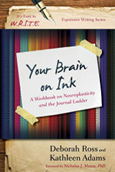 Your Brain on Ink: A Workbook on Neuroplasticity and the Journal Ladder