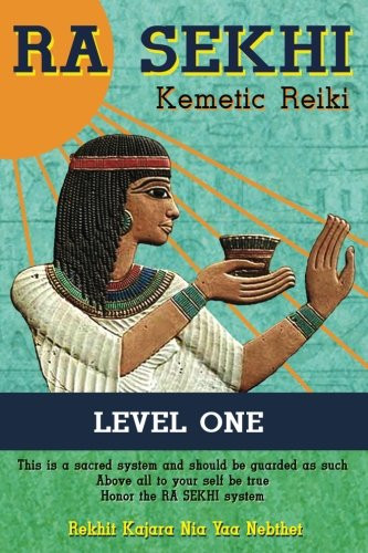 Ra Sekhi Kemetic Reiki: Level 1