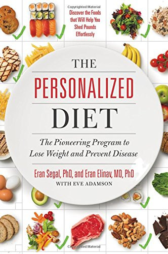 Personalized Diet: The Pioneering Program to Lose Weight and Prevent Disease