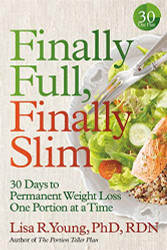 Finally Full Finally Slim: 30 Days to Permanent Weight Loss One Portion at a Time